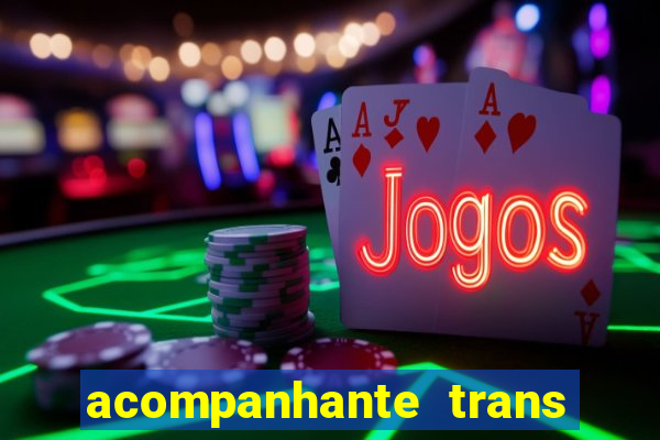 acompanhante trans de santos